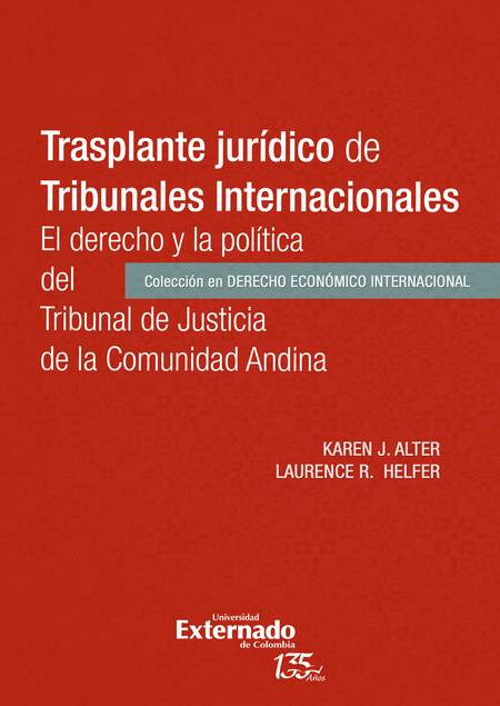Portada de TRASPLANTE JURIDICO DE TRIBUNALES INTERNACIONALES EL DERECHO Y LA POLITICA DEL TRIBUNAL DE JUSTICIA