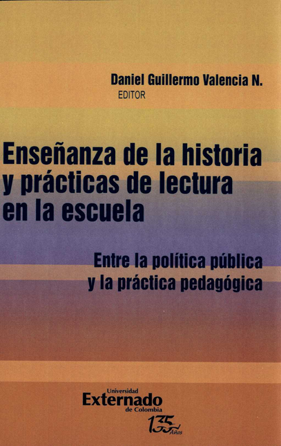 Portada de ENSEÑANZA DE LA HISTORIA Y PRACTICAS DE LECTURA EN LA ESCUELA ENTRE LA POLITICA PUBLICA