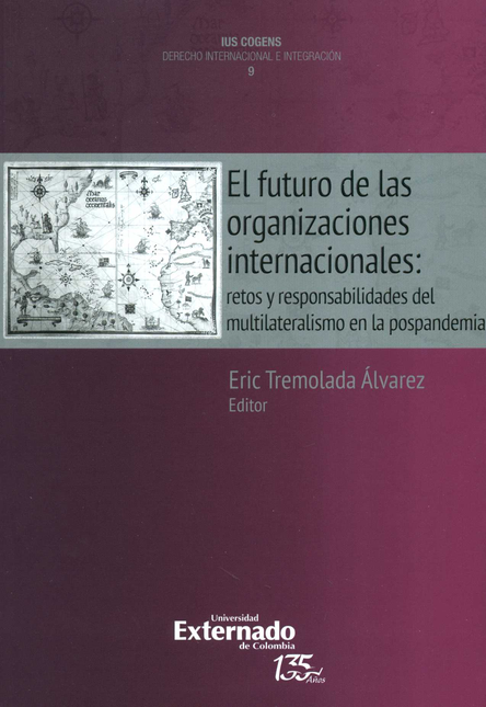 Portada de FUTURO DE LAS ORGANIZACIONES INTERNACIONALES RETOS Y RESPONSABILIDADES DEL MULTILATERALISMO, EL