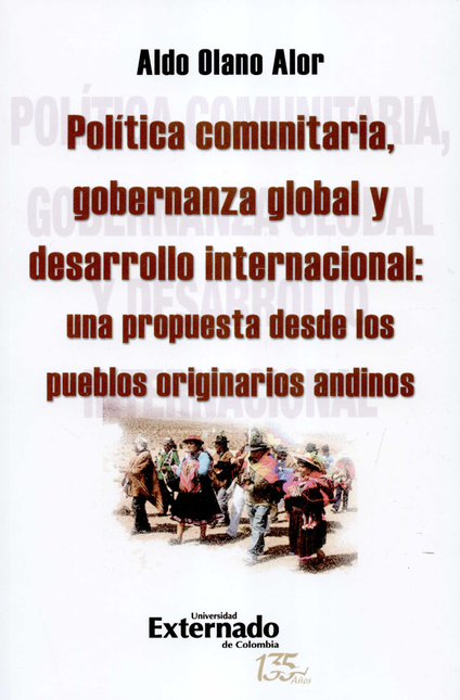Portada de POLITICA COMUNITARIA GOBERNANZA GLOBAL Y DESARROLLO INTERNACIONAL UNA PROPUESTA DESDE LOS PUEBLOS ORIGINARIOS