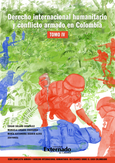Portada de DERECHO INTERNACIONAL HUMANITARIO (IV) Y CONFLICTO ARMADO EN COLOMBIA