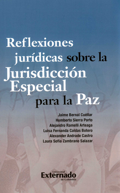 Portada de REFLEXIONES JURIDICAS SOBRE LA JURISDICCION ESPECIAL PARA LA PAZ