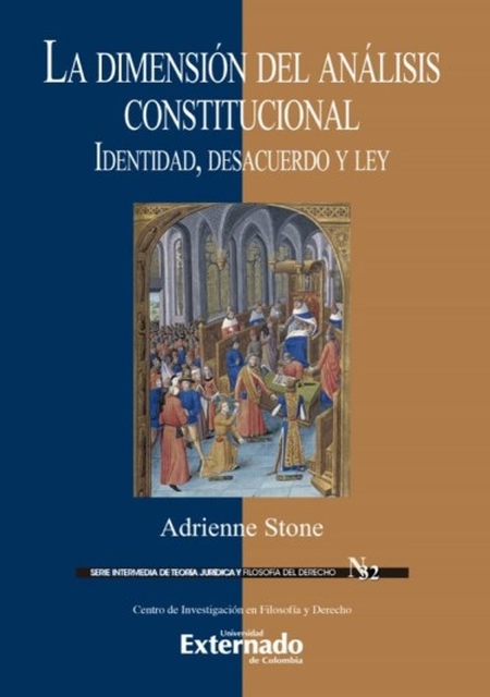 Portada de DIMENSION DEL ANALISIS CONSTITUCIONAL IDENTIDAD DESACUERDO Y LEY, LA