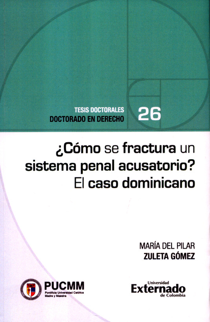 Portada de COMO SE FRACTURA UN SISTEMA PENAL ACUSATORIO EL CASO DOMINICANO