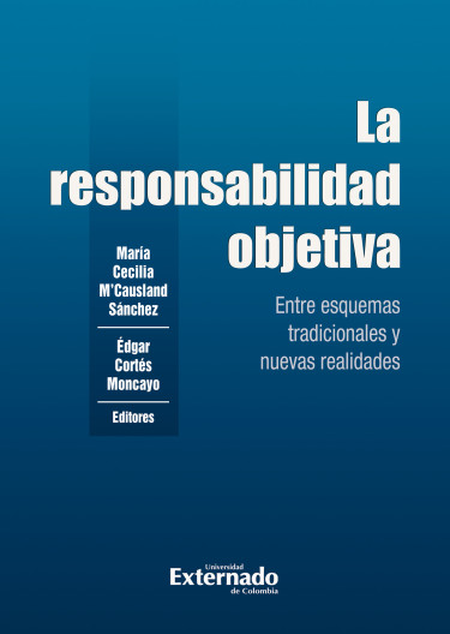 Portada de RESPONSABILIDAD OBJETIVA ENTRE ESQUEMAS TRADICIONALES Y NUEVAS REALIDADES, LA