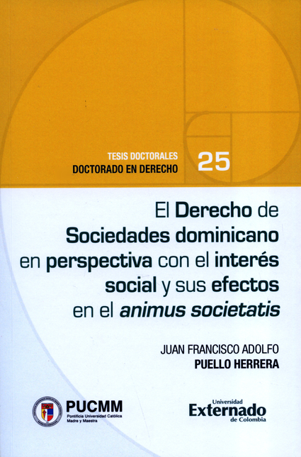 Portada de DERECHO DE SOCIEDADES DOMINICANO EN PERSPECTIVA CON EL INTERES SOCIAL Y SUS EFECTOS, EL