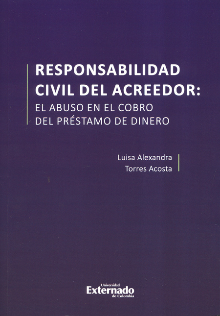 Portada de RESPONSABILIDAD CIVIL DEL ACREEDOR EL ABUSO EN EL COBRO DEL PRESTAMO DE DINERO