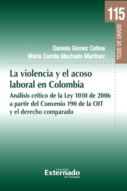 Portada de VIOLENCIA Y EL ACOSO LABORAL EN COLOMBIA ANALISIS CRITICO DE LA LEY 1010 DE 2006 A PARTIR DEL CONVENIO 190, LA