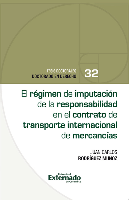 Portada de REGIMEN DE IMPUTACION DE LA RESPONSABILIDAD EN EL CONTRATO DE TRANSPORTE INTERNACIONAL DE MERCANCIAS, EL