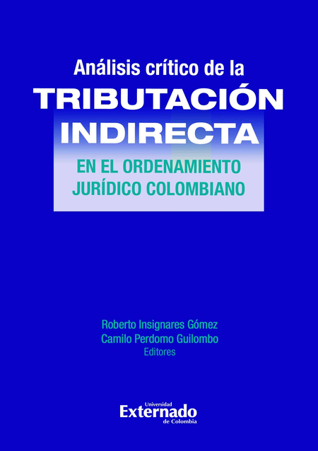 Portada de ANALISIS CRITICO DE LA TRIBUTACION INDIRECTA EN EL ORDENAMIENTO JURIDICO COLOMBIANO