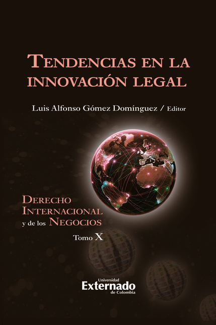 Portada de TENDENCIAS EN LA INNOVACION LEGAL DERECHO INTERNACIONAL Y DE LOS NEGOCIOS TOMO X