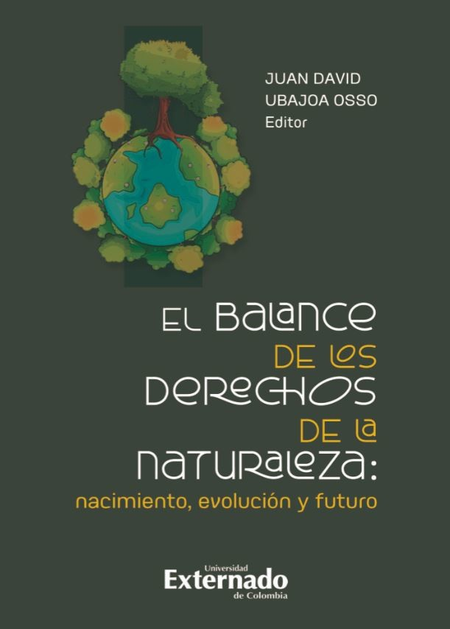Portada de BALANCE DE LOS DERECHOS DE LA NATURALEZA NACIMIENTO EVOLUCION Y FUTURO, EL