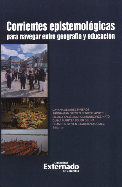Portada de CORRIENTES EPISTEMOLOGICAS PARA NAVEGAR ENTRE GEOGRAFIA Y EDUCACION