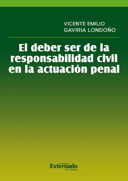 Portada de DEBER SER DE LA RESPONSABILIDAD CIVIL EN LA ACTUACION PENAL, EL