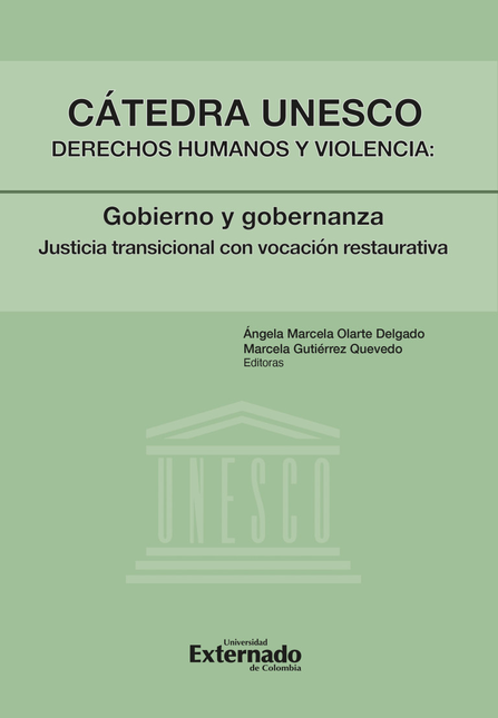 Portada de CATEDRA UNESCO DERECHOS HUMANOS Y VIOLENCIA GOBIERNO Y GOBERNANZA JUSTICIA TRANSICIONAL CON VOCACION RESTAURAT