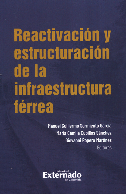 Portada de REACTIVACION Y ESTRUCTURACION DE LA INFRAESTRUCTURA FERREA
