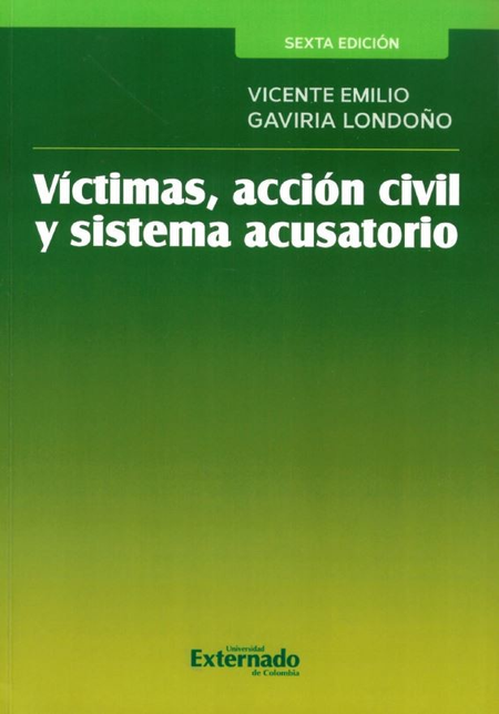 Portada de VICTIMAS ACCION CIVIL (6ª ED) Y SISTEMA ACUSATORIO