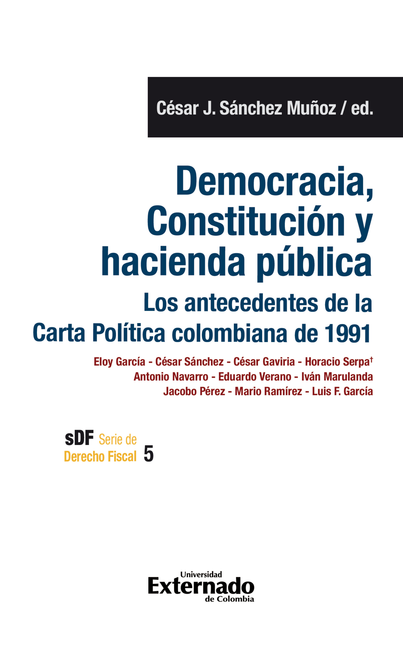 Portada de DEMOCRACIA CONSTITUCION Y HACIENDA PUBLICA LOS ANTECEDENTES DE LA CARTA POLITICA COLOMBIANA DE 1991