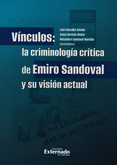 Portada de VINCULOS LA CRIMINOLOGIA CRITICA DE EMIRO SANDOVAL Y SU VISION ACTUAL