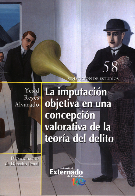 Portada de IMPUTACION OBJETIVA EN UNA CONCEPCION VALORATIVA DE LA TEORIA DEL DELITO, LA