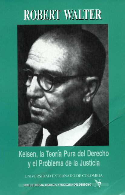 Portada de KELSEN, LA TEORIA PURA DEL DERECHO Y EL PROBLEMA DE LA JUSTICIA. T.J. # 7