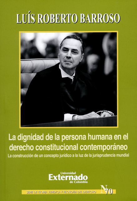 Portada de DIGNIDAD DE LA PERSONA HUMANA EN EL DERECHO CONSTITUCIONAL CONTEMPORANEO. LA CONSTRUCCION DE UN CONCEPTO, LA