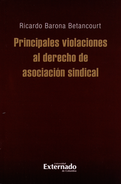Portada de PRINCIPALES VIOLACIONES AL DERECHO DE ASOCIACION SINDICAL