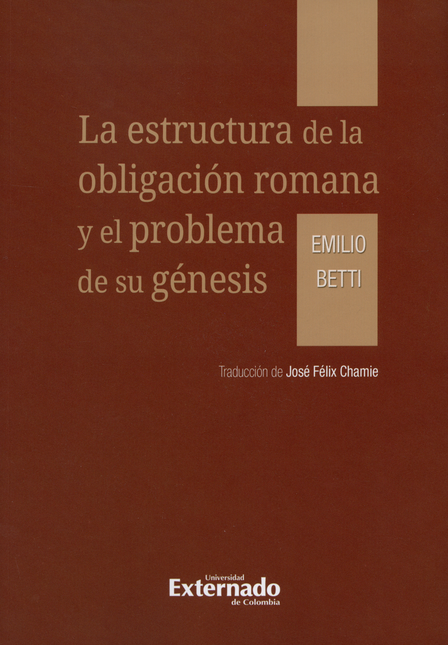 Portada de ESTRUCTURA DE LA OBLIGACION ROMANA Y EL PROBLEMA DE SU GENESIS, LA