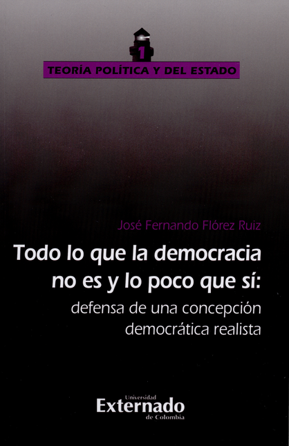 Portada de TODO LO QUE LA DEMOCRACIA NO ES Y LO POCO QUE SI: DEFENSA DE UNA CONCEPCION DEMOCRATICA REALISTA
