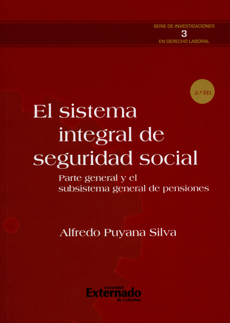 Portada de SISTEMA INTEGRAL DE SEGURIDAD (2ª ED) SOCIAL PARTE GENERAL Y EL SUBSISTEMA GENERAL DE PENSIONES, EL