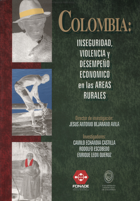 Portada de COLOMBIA INSEGURIDAD VIOLENCIA Y DESEMPEÑO ECONOMICO EN LAS AREAS RURALES