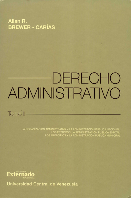 Portada de DERECHO ADMINISTRATIVO BREWER (T-II/L) LA ORGANIZACION ADMINISTRATIVA Y LA ADMINISTRACION PUBLICA