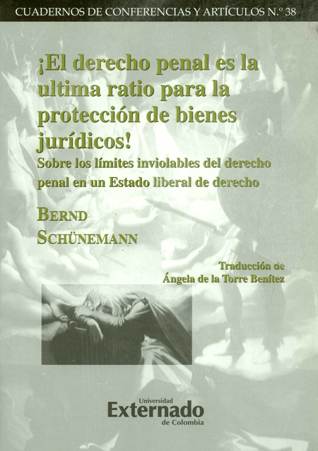 Portada de DERECHO PENAL ES LA (CUADERNOS # 38) ULTIMA RATIO PARA LA PROTECCION DE BIENES JURIDICOS, EL