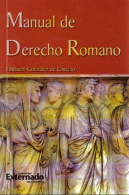 Portada de MANUAL DE DERECHO ROMANO (6ª ED)
