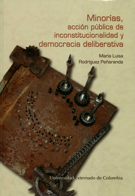 Portada de MINORIAS ACCION PUBLICA DE INCONSTITUCIONALIDAD Y DEMOCRACIA DELIBERATIVA