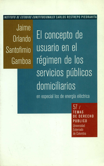 Portada de CONCEPTO DE USUARIO EN EL REGIMEN DE LOS SERVICIOS PUBLICOS DOMICILIARIOS, EL