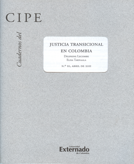 Portada de REV. CUADERNOS DEL CIPE # 10 JUSTICIA TRANSICIONAL EN COLOMBIA