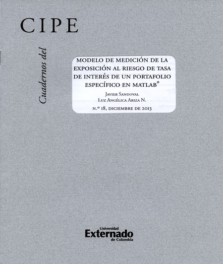 Portada de REV. CUADERNOS DEL CIPE # 18 MODELO DE MEDICION DE LA EXPOSICION AL RIESGO DE TASA DE INTERES DE UN PORTAFOLIO