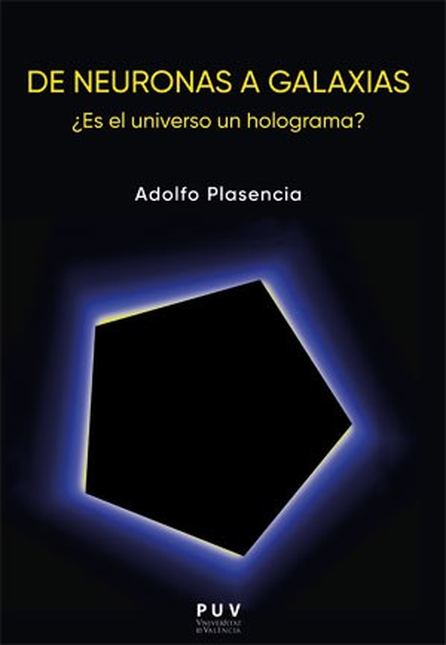 Portada de DE NEURONAS A GALAXIAS (REIMP.COL/2023) ES EL UNIVERSO UN HOLOGRAMA