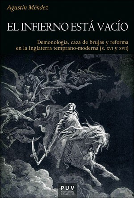 Portada de INFIERNO ESTA VACIO DEMONOLOGIA (REIMP.COL/2023) CAZA DE BRUJAS Y REFORMA EN LA INGLATERRA TEMPRANO MODERNA S