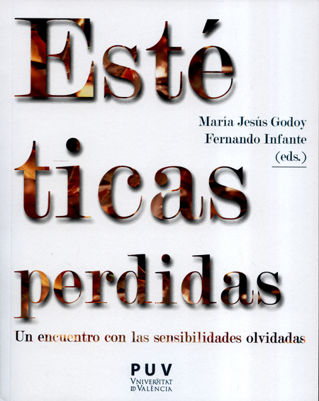 Portada de ESTETICAS PERDIDAS UN ENCUENTRO CON LAS SENSIBILIDADES OLVIDADAS