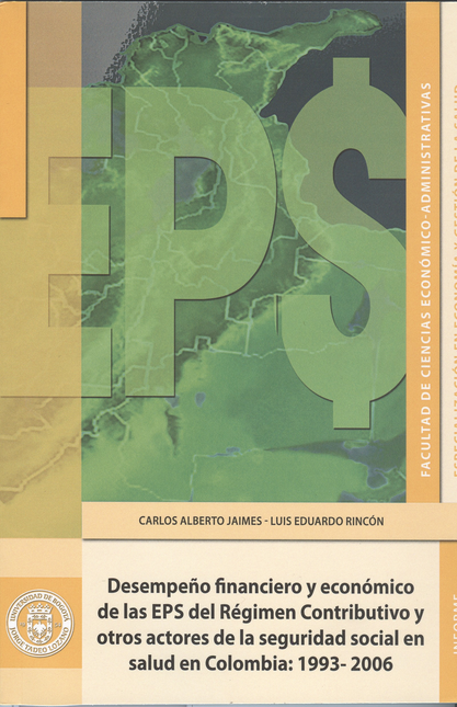 Portada de DESEMPEÑO FINANCIERO Y ECONOMICO DE LAS EPS DEL REGIMEN CONTRIBUTIVO Y OTROS ACTORES DE LA SEGURIDAD SOCIAL EN