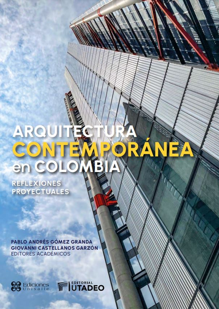 Portada de ARQUITECTURA CONTEMPORANEA EN COLOMBIA REFLEXIONES PROYECTUALES