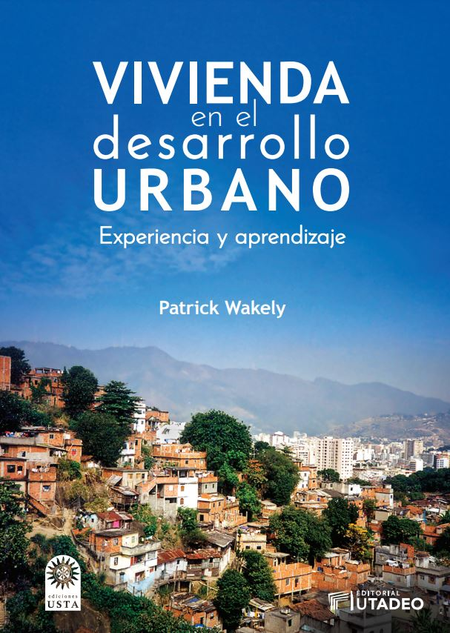 Portada de VIVIENDA EN EL DESARROLLO URBANO EXPERIENCIA Y APRENDIZAJE
