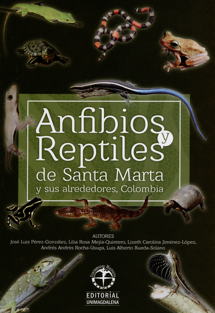 Portada de ANFIBIOS Y REPTILES DE SANTA MARTA Y SUS ALREDEDORES COLOMBIA