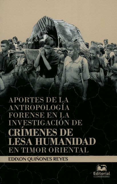 Portada de APORTES DE LA ANTROPOLOGIA FORENSE EN LA INVESTIGACION DE CRIMENES DE LESA HUMANIDAD EN TIMOR ORIENTAL