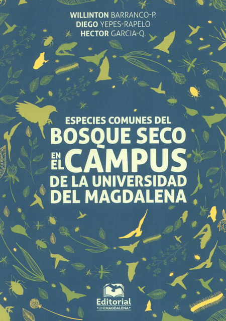 Portada de ESPECIES COMUNES DEL BOSQUE SECO EN EL CAMPUS DE LA UNIVERSIDAD DEL MAGDALENA