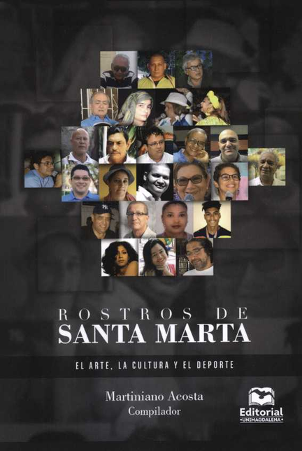 Portada de ROSTROS DE SANTA MARTA EL ARTE LA CULTURA Y EL DEPORTE