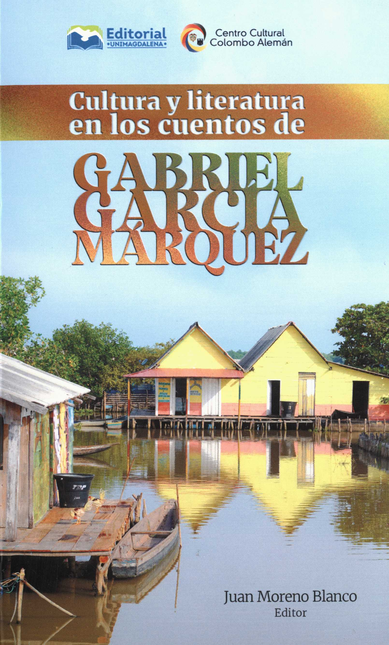 Portada de CULTURA Y LITERATURA EN LOS CUENTOS DE GABRIEL GARCIA MARQUEZ