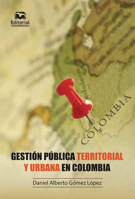 Portada de GESTION PUBLICA TERRITORIAL Y URBANA EN COLOMBIA